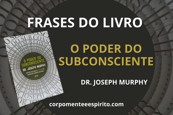 Imagem do livro o poder do subconsciente com o título frases do livro o poder do subconsciente.